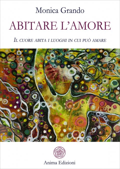 Libro Abitare l'Amore di Monica Grando - copertina
